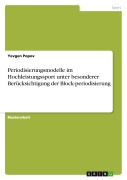 Cover-Bild zum Titel 'Periodisierungsmodelle im Hochleistungssport unter besonderer Berücksichtigung der Block-periodisierung' von 'Yevgen Popov'