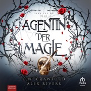 Cover-Bild zum Titel 'Agentin der Magie' von 'C. N. Crawford, Alex Rivers'