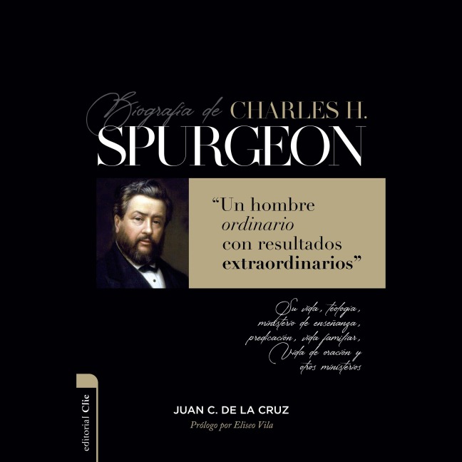 Biografía de Charles H. Spurgeon - Juan Carlos de la Cruz