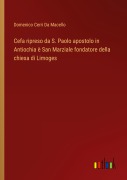 Cover-Bild zum Titel 'Cefa ripreso da S. Paolo apostolo in Antiochia è San Marziale fondatore della chiesa di Limoges' von 'Domenico Cerri Da Macello'