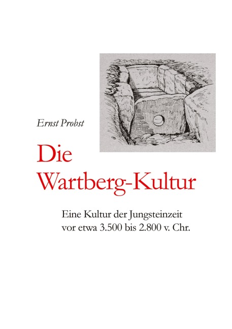 Die Wartberg-Kultur - Ernst Probst