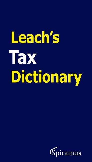 Leach's Tax Dictionary - Robert Leach