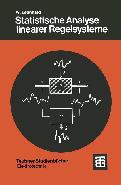 Statistische Analyse linearer Regelsysteme - W. Leonhard
