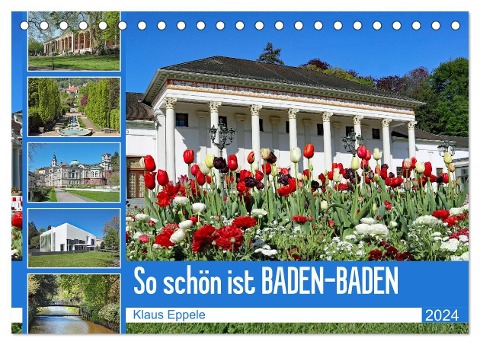 So schön ist Baden-Baden (Tischkalender 2024 DIN A5 quer), CALVENDO Monatskalender - Klaus Eppele