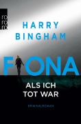 Cover-Bild zum Titel 'Fiona: Als ich tot war' von 'Harry Bingham'