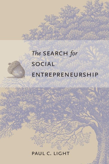 Search for Social Entrepreneurship - Paul C. Light