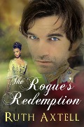Cover-Bild zum Titel 'The Rogue's Redemption (The Leighton Sisters, #1)' von 'Ruth Axtell'