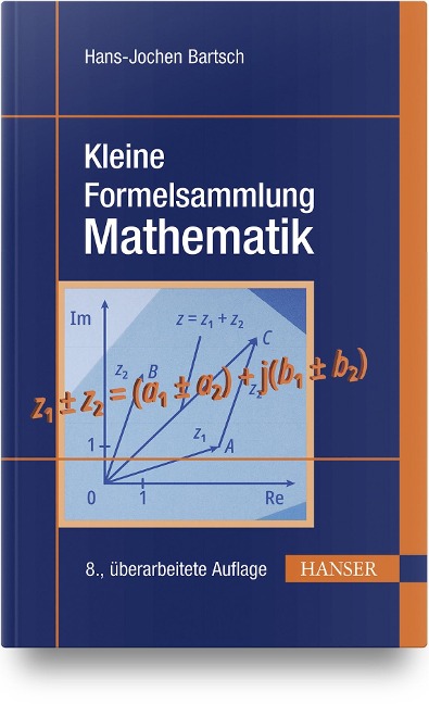 Kleine Formelsammlung Mathematik - Hans-Jochen Bartsch, Michael Sachs