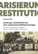 Cover-Bild zum Titel '"Arisierung" und Restitution von land- und forstwirtschaftlichem Vermögen' von 'Daniela Steffl'