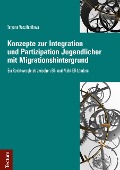 Cover-Bild zum Titel 'Konzepte zur Integration und Partizipation Jugendlicher mit Migrationshintergrund' von 'Tatyana Vassilchikova'