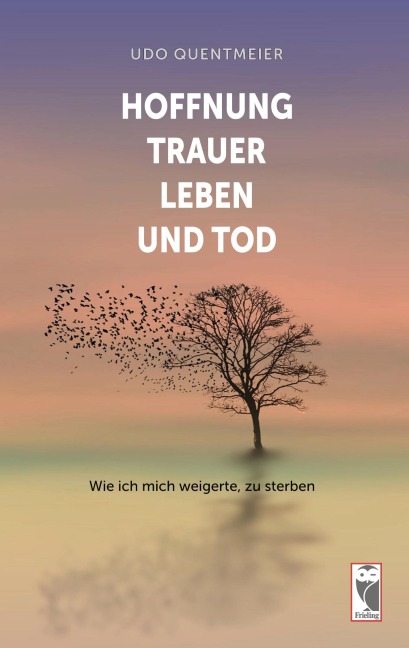Hoffnung, Trauer, Leben und Tod - Udo Quentmeier