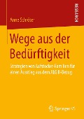 Wege aus der Bedürftigkeit - Anne Schröter