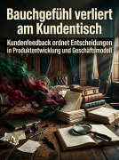 Cover-Bild zum Titel 'Bauchgefühl verliert am Kundentisch' von 'Daniela Horn'