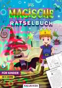 Cover-Bild zum Titel 'Das magische Rätselbuch für Kinder ab 6 Jahre' von 'Kalusi Kids'