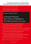 Cover-Bild zum Titel 'Universal Mission: The Climax of Matthew's Post-Resurrection Account' von 'Benjamin Ogechi Agbara'