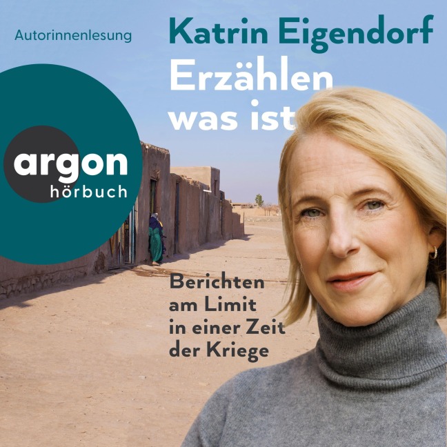Erzählen, was ist - Katrin Eigendorf
