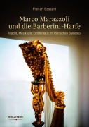 Cover-Bild zum Titel 'Marco Marazzoli und die Barberini-Harfe' von 'Florian Bassani'