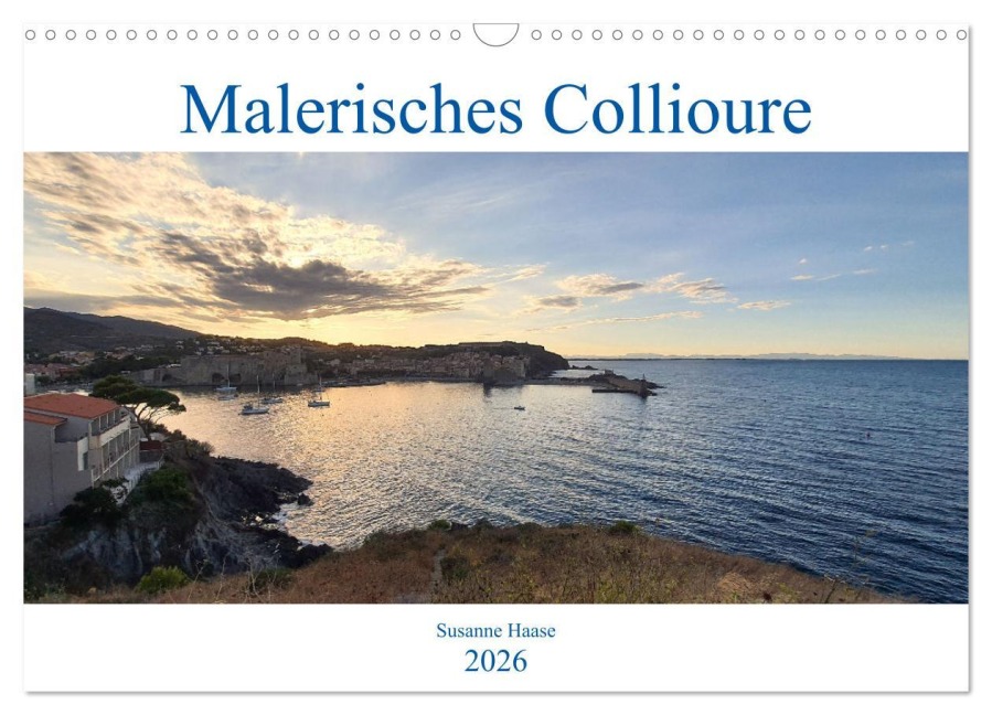 Malerisches Collioure in Südfrankreich (Wandkalender 2026 DIN A3 quer), CALVENDO Monatskalender - Susanne Haase