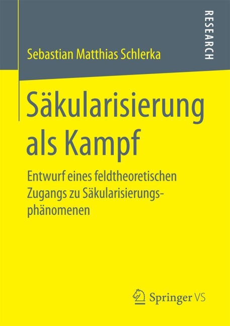 Säkularisierung als Kampf - Sebastian Matthias Schlerka