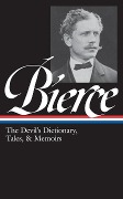 Cover-Bild zum Titel 'Ambrose Bierce: The Devil's Dictionary, Tales, & Memoirs (Loa #219)' von 'Ambrose Bierce'