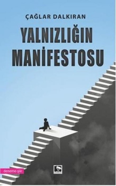 Yalnizligin Manifestosu - Caglar Dalkiran