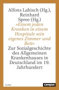 Cover-Bild zum Titel 'Einem jeden Kranken in einem Hospitale sein eigenes Zimmer und Bett' von ''