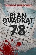 Cover-Bild zum Titel 'Planquadrat 78' von 'Theodor Horschelt'