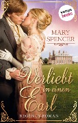 Verliebt in einen Earl - Regency Lovers 2 - Mary Spencer