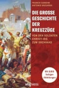 Die große Geschichte der Kreuzzüge - Franco Cardini