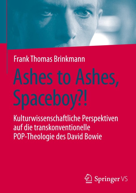 Ashes to Ashes, Spaceboy?! - Frank Thomas Brinkmann