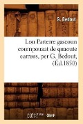 Cover-Bild zum Titel 'Lou Parterre Gascoun Coumpouzat de Quaoute Carreus, Per G. Bedout, (Éd.1850)' von 'G. Bedout'