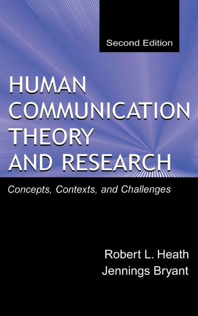 Human Communication Theory and Research - Robert L. Heath, Jennings Bryant
