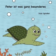 Cover-Bild zum Titel 'Peter ist was ganz besonderes' von 'Julia Spindler'