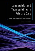 Cover-Bild zum Titel 'Leadership and Teambuilding in Primary Care' von 'Clare Mullins, Graham Constable'