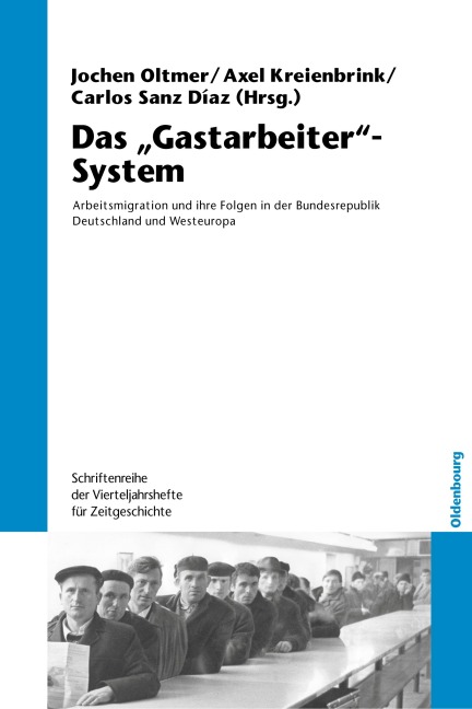 Das "Gastarbeiter"-System - 