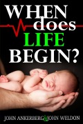 Cover-Bild zum Titel 'When Does Life Begin? And 39 Other Tough Questions About Abortion' von 'John Ankerberg, John G. Weldon'