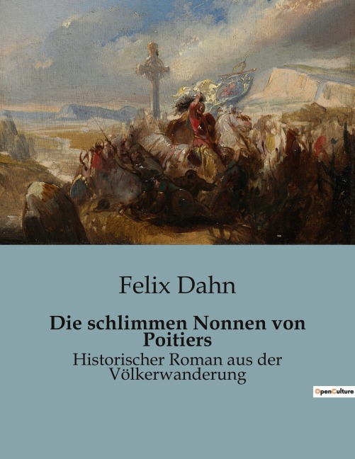 Die schlimmen Nonnen von Poitiers - Felix Dahn