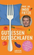 Cover-Bild zum Titel 'Gut essen, gut schlafen' von 'Ingo Fietze'