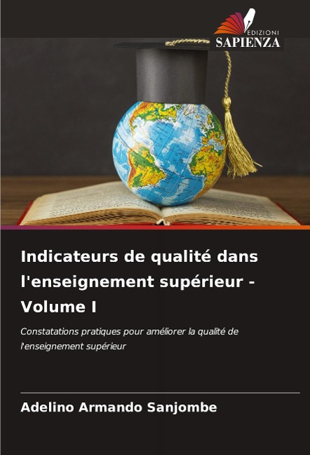 Indicateurs de qualité dans l'enseignement supérieur - Volume I - Adelino Armando Sanjombe