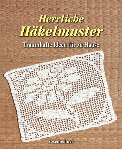 Herrliche Häkelmuster - 