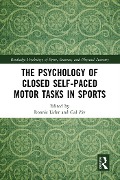 Cover-Bild zum Titel 'The Psychology of Closed Self-Paced Motor Tasks in Sports' von ''
