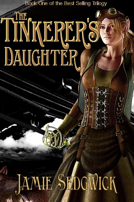 The Tinkerer's Daughter (Age of Steam, #1) - Jamie Sedgwick