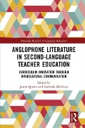 Cover-Bild zum Titel 'Anglophone Literature in Second-Language Teacher Education' von ''