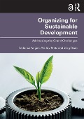 Cover-Bild zum Titel 'Organizing for Sustainable Development' von 'Federica Angeli, Ashley Metz, Jörg Raab'