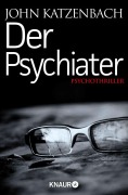 Cover-Bild zum Titel 'Der Psychiater' von 'John Katzenbach'
