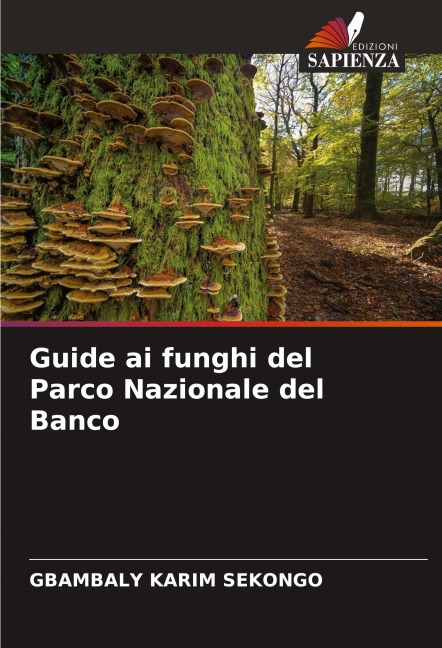 Guide ai funghi del Parco Nazionale del Banco - Gbambaly Karim Sekongo