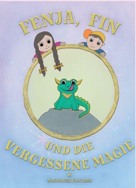 Fenja, Fin und die vergessene Magie - Magdalena Fasching