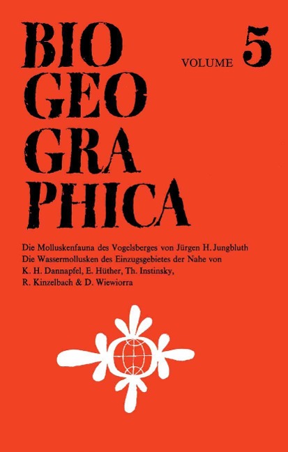 Die Molluskenfauna Des Vogelsberges Unter Besonderer Berücksichtigung Biogeographischer Aspekte - J H Jungbluth, K H Dannapfel