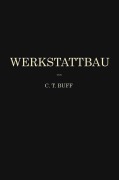 Cover-Bild zum Titel 'Werkstattbau' von 'Carl Theodor Buff'