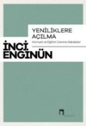 Yeniliklere Acilma - Hürriyet ve Egitim Üzerine Makaleler - Inci Enginün